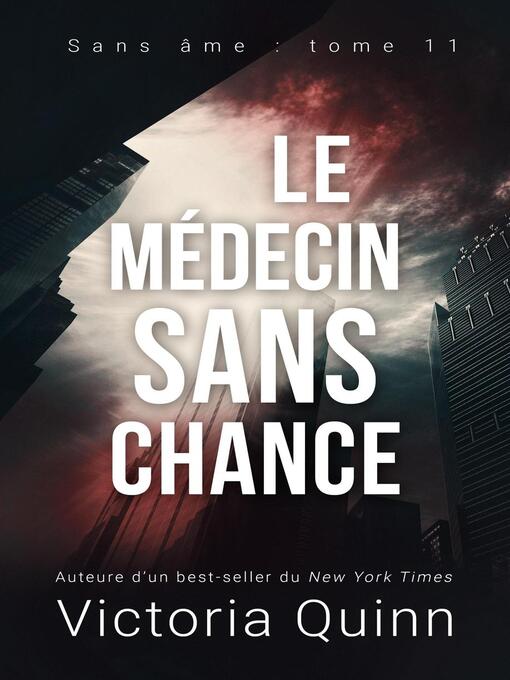 Title details for Le médecin sans chance by Victoria Quinn - Available